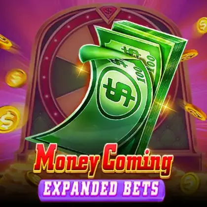 Money Coming Expanded Bets